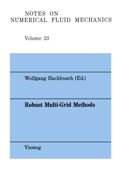 Cover for Wolfgang Hackbusch · Robust Multigrid Methods - Notes on Numerical Fluid Mechanics (Paperback Book) [1989 edition] (1989)