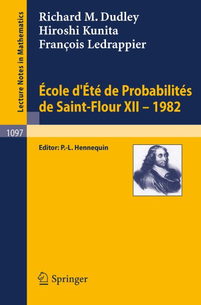 Cover for Dudley, R M (Massachusetts Inst of Tech) · Ecole d'Ete de Probabilites de Saint-Flour XII, 1982 (Paperback Book) [1984 edition] (1984)
