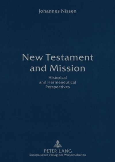 Cover for Johannes Nissen · New Testament and Mission: Historical and Hermeneutical Perspectives (Paperback Book) [4 Revised edition] (2006)