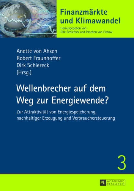 Cover for Wellenbrecher auf dem Weg zur Energiewende?: Zur Attraktivitaet von Energiespeicherung, nachhaltiger Erzeugung und Verbrauchersteuerung (Hardcover Book) (2013)