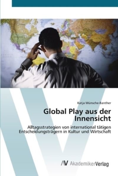 Cover for Wünsche-Banther · Global Play aus der Inn (Buch) (2012)