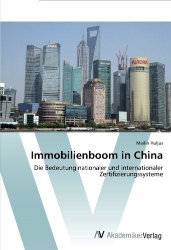 Cover for Mailin Huljus · Immobilienboom in China: Die Bedeutung Nationaler Und Internationaler Zertifizierungssysteme (Taschenbuch) [German edition] (2014)