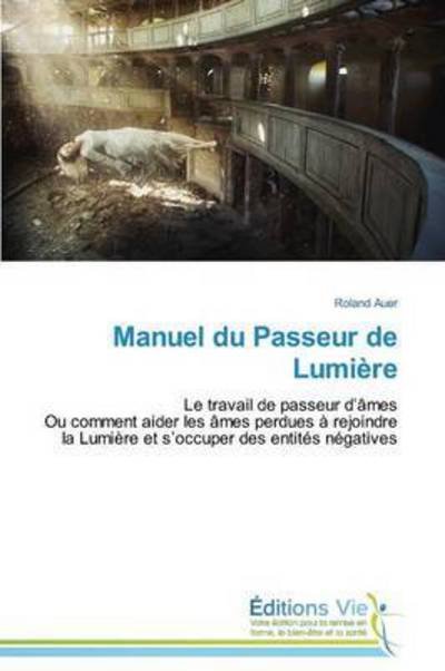 Cover for Auer Roland · Manuel Du Passeur De Lumiere (Pocketbok) (2018)