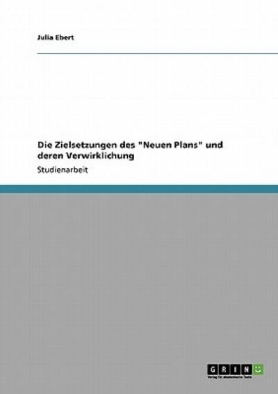 Cover for Ebert · Die Zielsetzungen des &quot;Neuen Plan (Bog) [German edition] (2013)