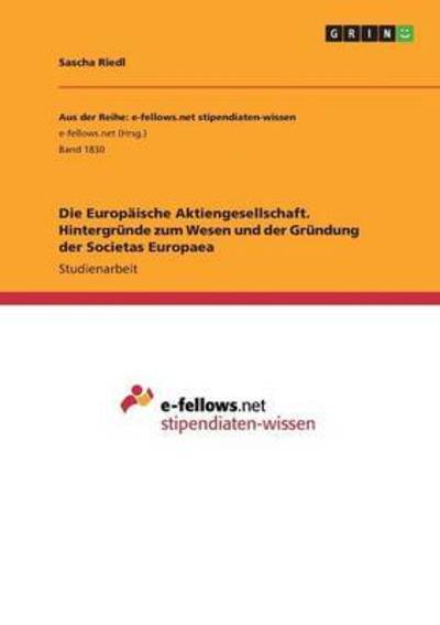 Die Europäische Aktiengesellschaf - Riedl - Books -  - 9783668232976 - June 16, 2016