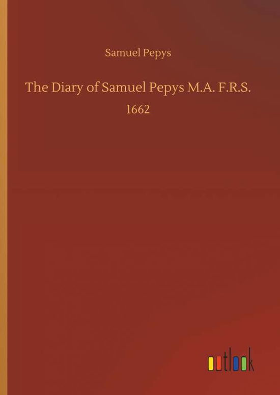 Cover for Pepys · The Diary of Samuel Pepys M.A. F. (Book) (2018)