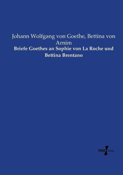 Cover for Goethe · Briefe Goethes an Sophie von La (Buch) (2019)