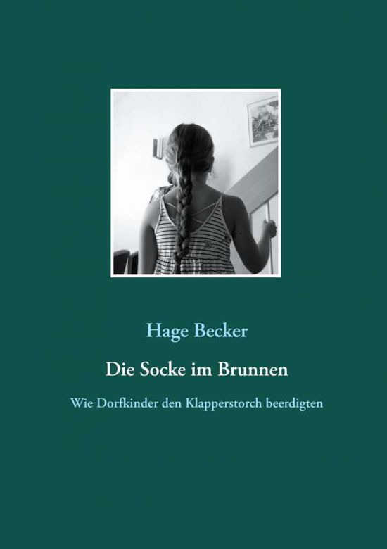 Die Socke im Brunnen - Becker - Inne -  - 9783740770976 - 