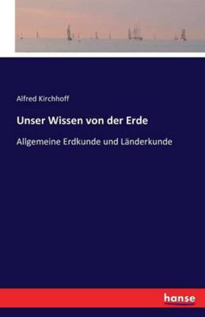 Cover for Kirchhoff · Unser Wissen von der Erde (Book) (2016)