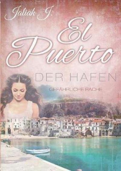 Cover for J. · El Puerto - Der Hafen 5 (Buch) (2017)
