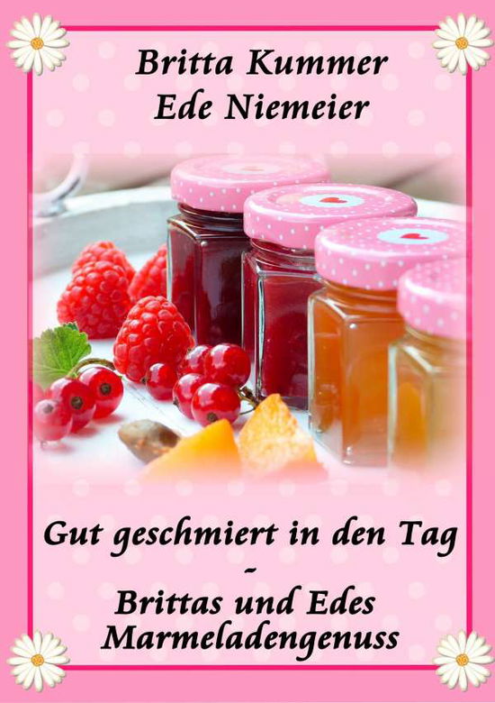 Cover for Kummer · Gut geschmiert in den Tag (Book)