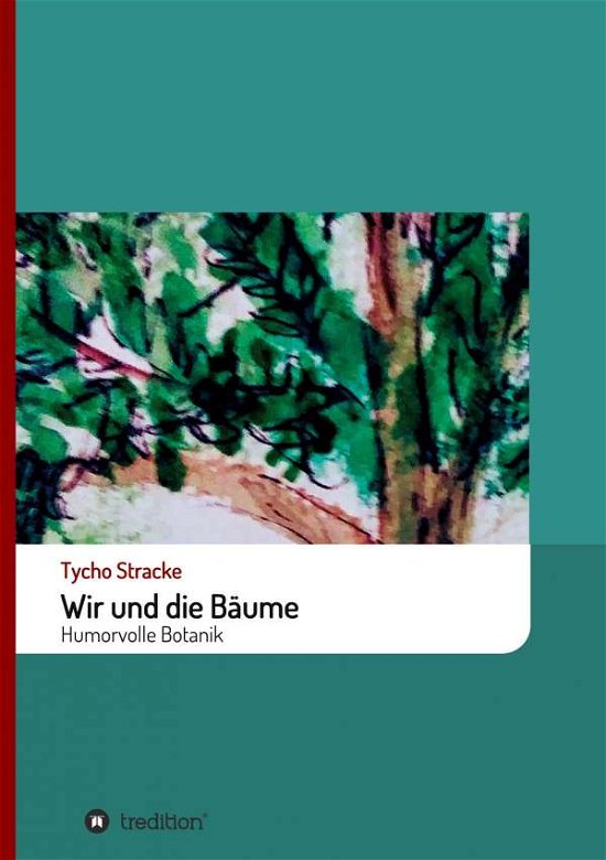 Cover for Stracke · Wir und die Bäume (Book) (2020)