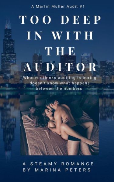 Too Deep In With The Auditor: Whoever thinks auditing is boring does not know what happens between the numbers. - Marina Peters - Bøger - Books on Demand - 9783750469976 - 5. marts 2020
