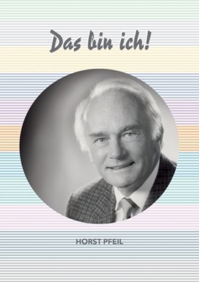Cover for Horst Pfeil · Das bin ich! (Paperback Book) (2022)