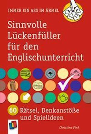 Sinnvolle Lückenfüller für den Englischunterricht - Christine Fink - Books - Verlag an der Ruhr GmbH - 9783834648976 - January 17, 2022