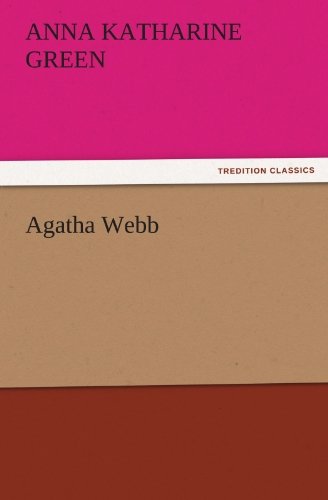 Cover for Anna Katharine Green · Agatha Webb (Tredition Classics) (Pocketbok) (2011)