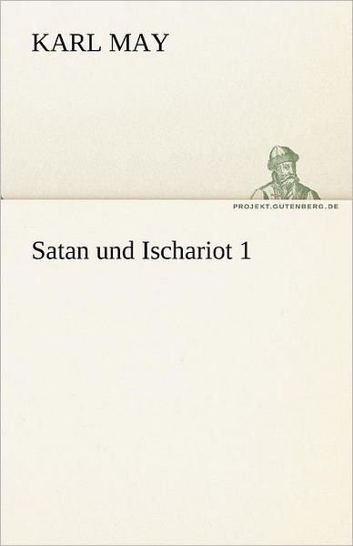 Cover for Karl May · Satan Und Ischariot 1 (Tredition Classics) (German Edition) (Paperback Book) [German edition] (2012)