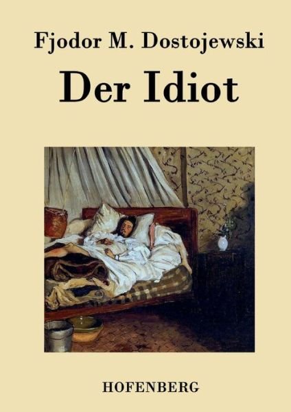 Cover for Fjodor M Dostojewski · Der Idiot (Pocketbok) (2015)