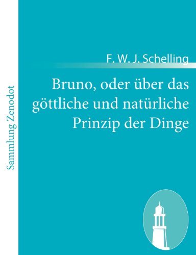Cover for F. W. J. Schelling · Bruno, Oder Über Das Göttliche Und Natürliche Prinzip Der Dinge (Pocketbok) [German edition] (2011)