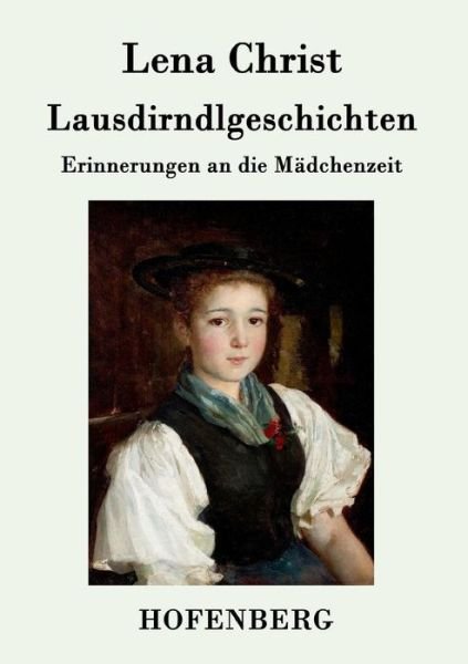 Cover for Lena Christ · Lausdirndlgeschichten (Paperback Bog) (2015)
