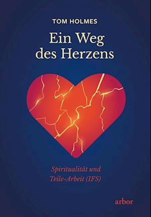 Cover for Tom Holmes · Ein Weg des Herzens (Buch) (2023)