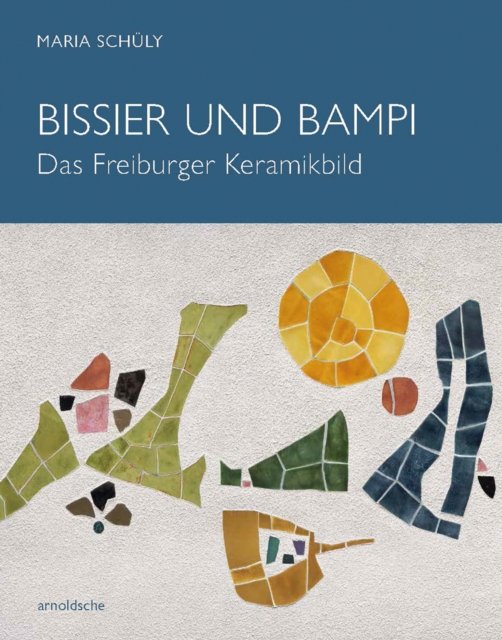 Cover for Maria Schuly · Julius Bissier und Richard Bampi: Das Freiburger Keramikbild (Paperback Book) (2023)