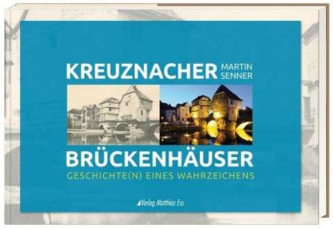 Cover for Senner · Bad Kreuznacher Brückenhäuser (Book)