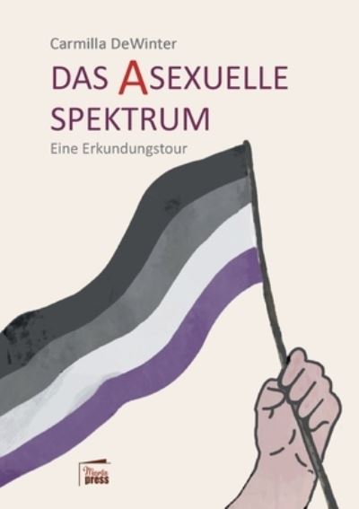 Cover for Carmilla Dewinter · Das asexuelle Spektrum (Paperback Book) (2021)