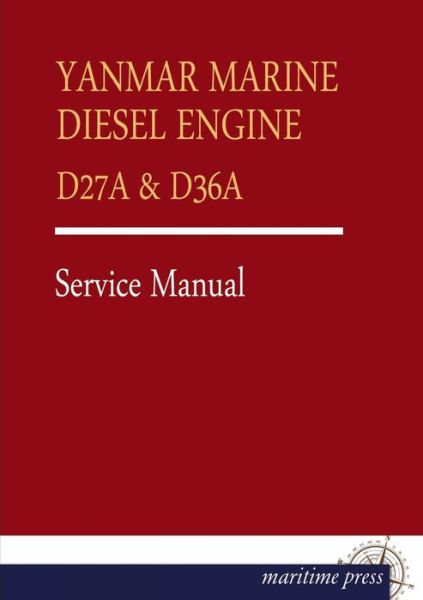 Cover for Yanmar · Yanmar Marine Diesel Engine D27a &amp; D36a: Service Manual (Paperback Book) (2013)