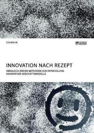 Innovation nach Rezept. Vergleich zw - W. - Bücher -  - 9783956872976 - 19. April 2018