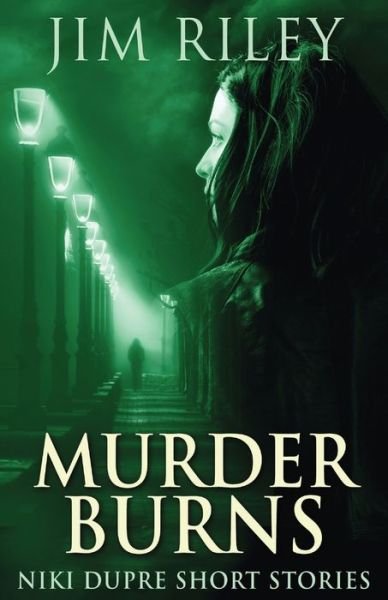 Cover for Jim Riley · Murder Burns (Pocketbok) (2021)