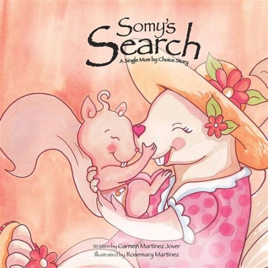 Cover for Carmen Martinez-jover · Somy's Search, a Single Mum by Choice Story (Paperback Book) (2014)