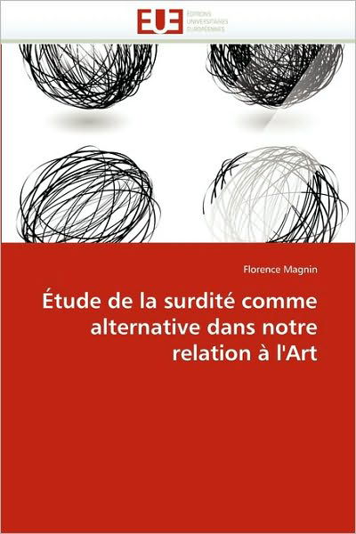 Cover for Florence Magnin · Étude De La Surdité Comme Alternative Dans Notre Relation À L'art (Paperback Book) [French edition] (2018)