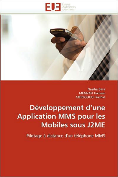 Cover for Merzougui Rachid · Développement D'une Application Mms Pour Les Mobiles Sous J2me: Pilotage À Distance D'un Téléphone Mms (Paperback Book) [French edition] (2018)