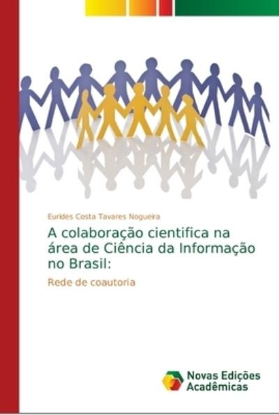 Cover for Nogueira · A colaboração cientifica na ár (Bog) (2018)