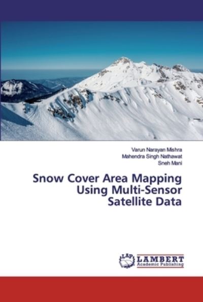 Cover for Mishra · Snow Cover Area Mapping Using Mu (Book) (2019)