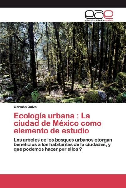 Cover for Calva · Ecología urbana : La ciudad de Mé (Bok) (2020)