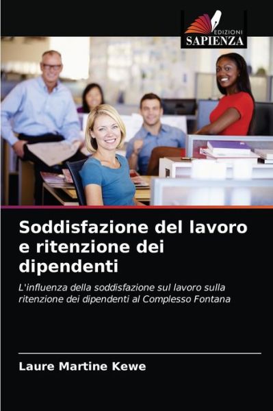 Cover for Laure Martine Kewe · Soddisfazione del lavoro e ritenzione dei dipendenti (Paperback Book) (2021)