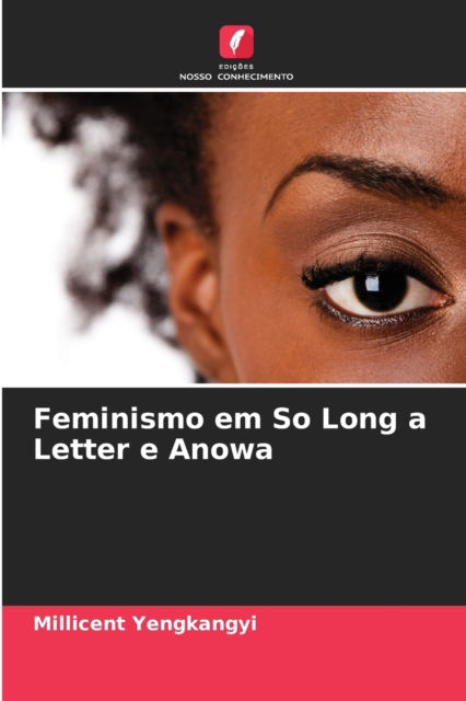 Cover for Millicent Yengkangyi · Feminismo em So Long a Letter e Anowa (Paperback Book) (2021)