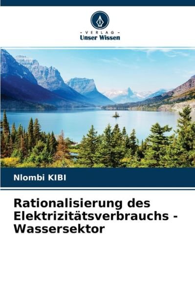 Cover for Nlombi Kibi · Rationalisierung des Elektrizitatsverbrauchs - Wassersektor (Paperback Book) (2021)