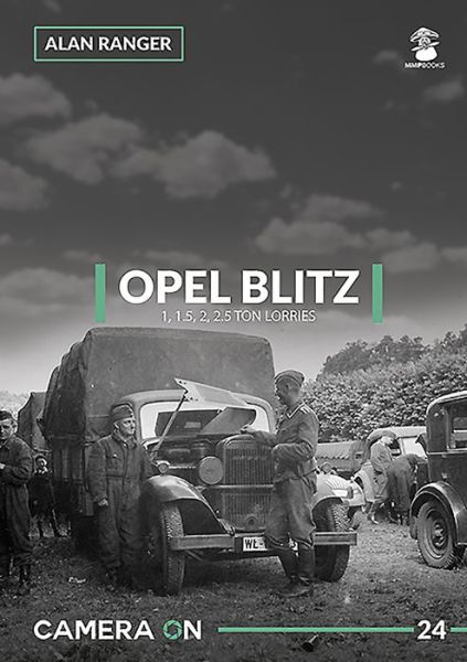 Cover for Alan Ranger · Opel Blitz 1, 1.5, 2, 2.5 Ton Lorries - Camera on (Paperback Book) (2020)