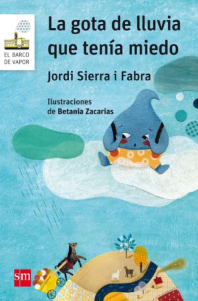 Cover for Jordi Sierra i Fabra · La gota de lluvia que tenia miedo (Pocketbok) (2017)