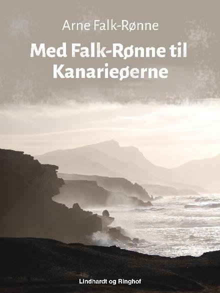 Cover for Arne Falk-Rønne · Med Falk-Rønne til Kanarieøerne (Sewn Spine Book) [1e uitgave] (2017)