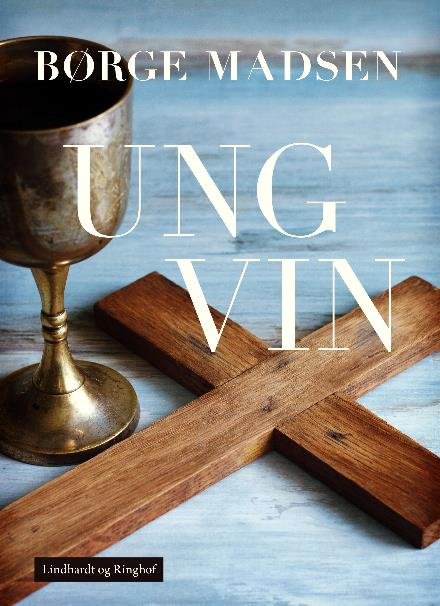 Cover for Børge Madsen · Ung vin (Hæftet bog) [2. udgave] (2017)