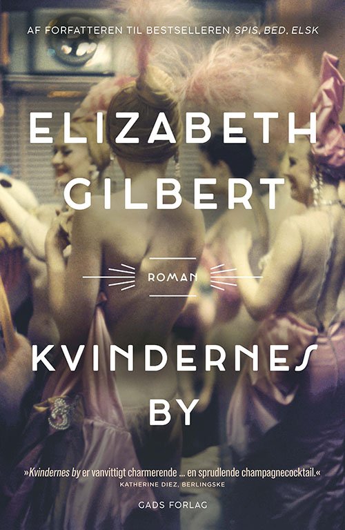 Kvindernes by, PB - Elisabeth Gilbert - Libros - Gads Forlag - 9788712068976 - 16 de febrero de 2022