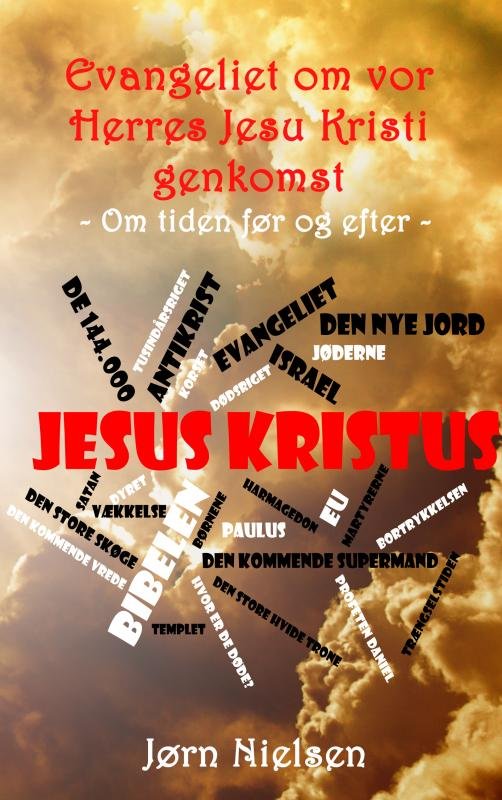 Cover for Jørn Nielsen · Evangeliet om vor Herres Jesu Kristi genkomst (Paperback Book) (2023)