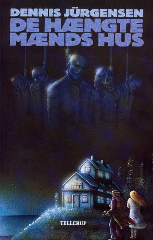 Cover for Dennis Jürgensen · De hængte mænds hus (Sewn Spine Book) [1st edition] (1997)