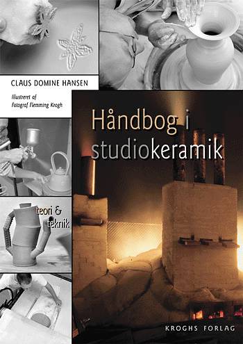 Cover for Claus Domine Hansen · Håndbog i studiokeramik (Sewn Spine Book) [1. wydanie] (2003)