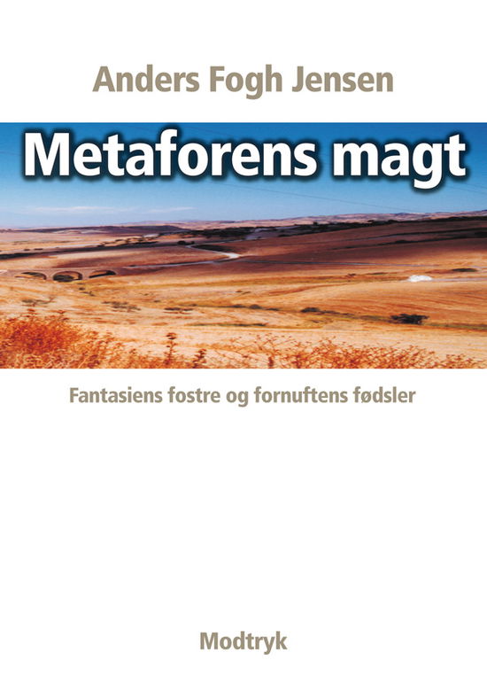 Cover for Anders Fogh Jensen · Metaforens Magt (Sewn Spine Book) [2nd edition] (2009)