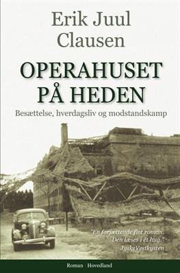 Cover for Erik Juul Clausen · Operahuset på heden (Hardcover bog) [2. udgave] [Hardback] (2011)